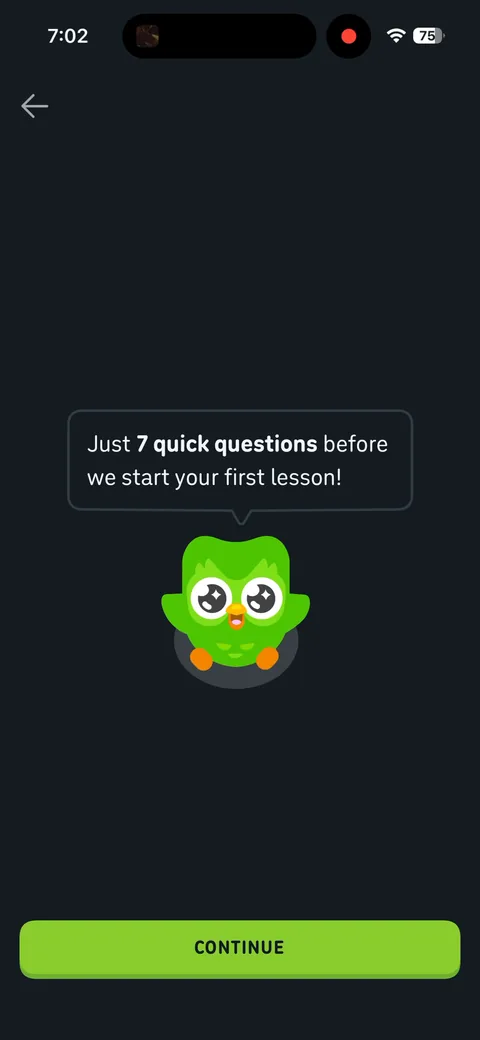 Duolingo onboarding screen 5: 'Just 7 quick questions before we start your first lesson!' Putting a number on the quiz up front makes it…