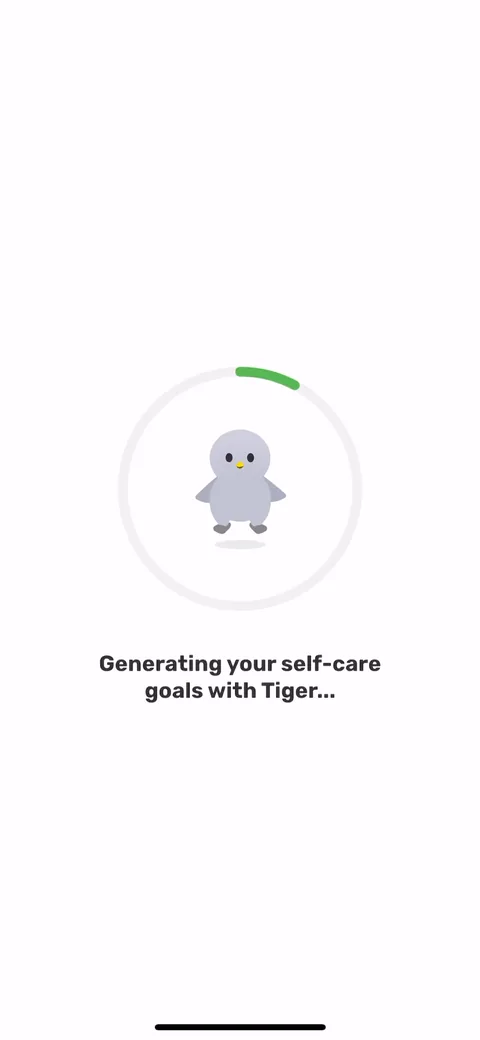 Finch onboarding screen 75: Loading screen, 'generating your self-care goals with Tiger.' Shows the work being done for you and…