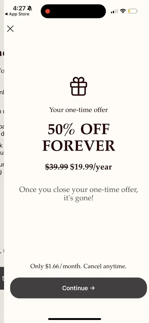 Gratitudeplus onboarding screen 33: Hit the X and you get a downsell: 50% off forever, $39.99 struck to $19.99, 'once you close it's gone.' Most…
